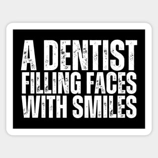 Filling faces with smiles-Dentist Sticker